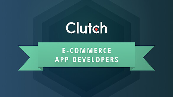 Top E-Commerce App Developer, Clutch Award