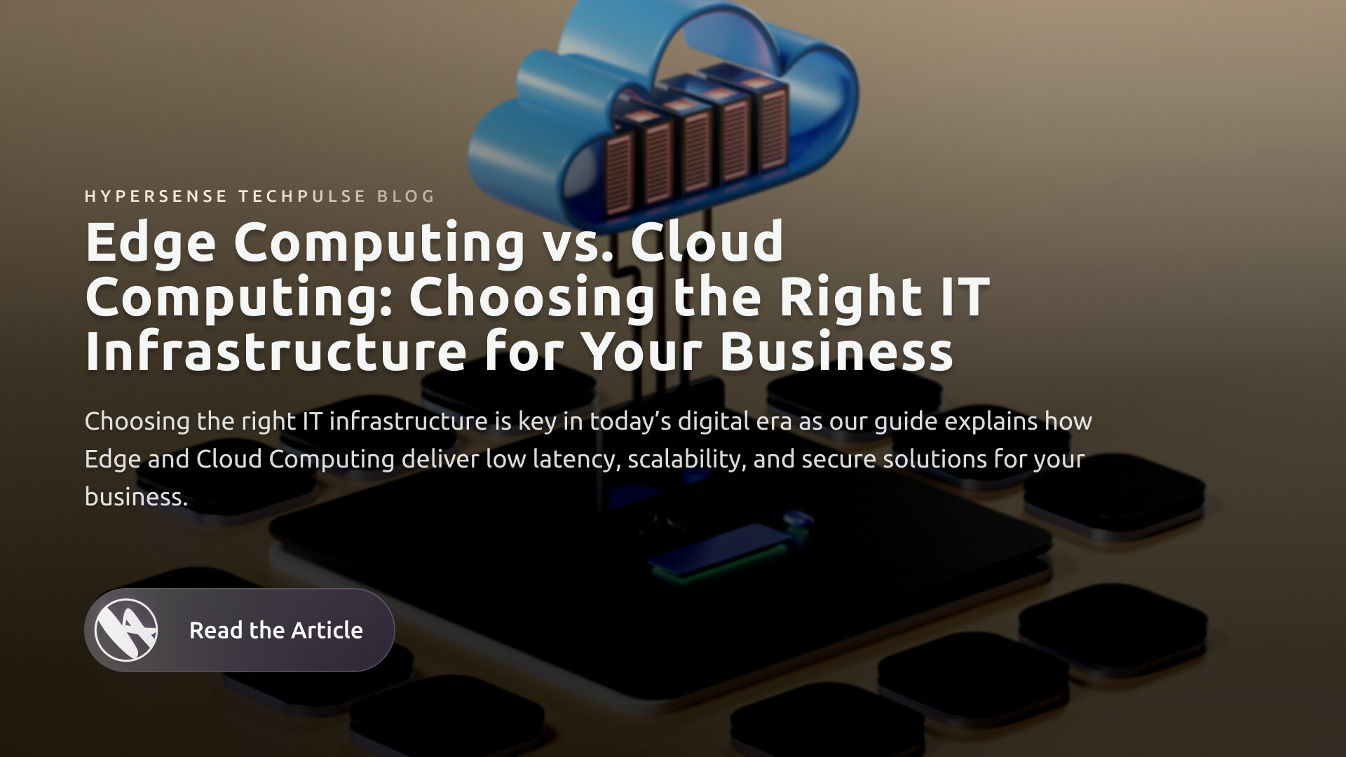 Edge vs Cloud Computing: Optimal IT Solutions for Business