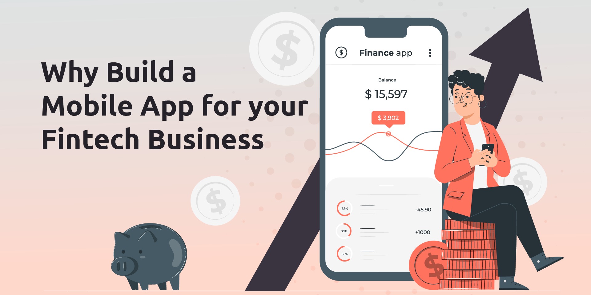 Why Build A Mobile App For Your Fintech Business