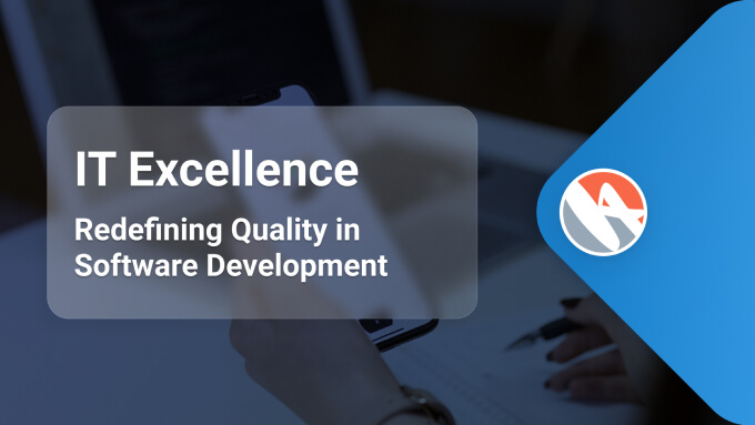 IT Excellence - Redefining Quality in Software Development
